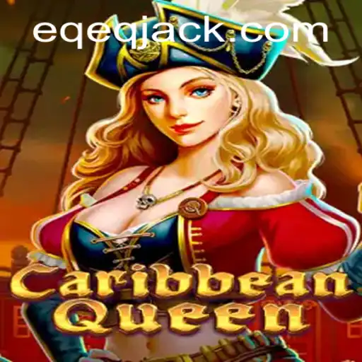CaribbeanQueen: A New Gaming Adventure with EQEQ.com